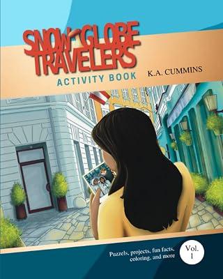 Snow Globe Travelers Activity Book: Volume One: 1 by Cummins, K a | Paperback | Interactive & Activity Books & Packs 2