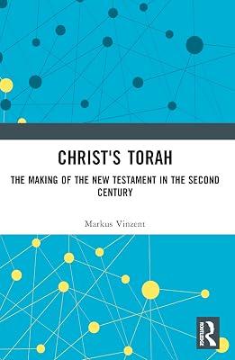 Christ's Torah: The Making of the New Testament in the Second Century by Vinzent, Markus | Paperback | History 2