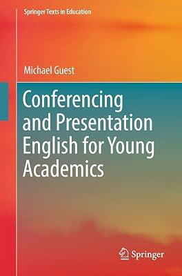Conferencing and Presentation English for Young Academics (Springer Texts in Education) by Guest, Michael | Paperback | Education 2