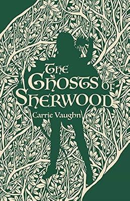 The Ghosts of Sherwood by Vaughn, Carrie | Paperback | Fiction