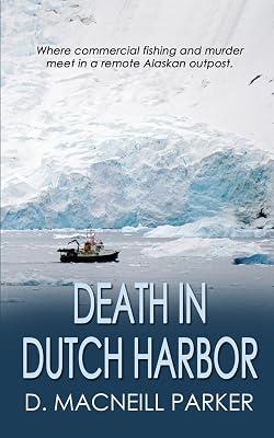 Death in Dutch Harbor by Parker, D MacNeill | Paperback | Crime & Mystery 2