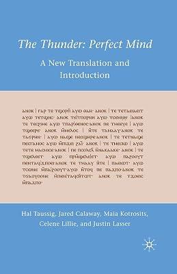 The Thunder: Perfect Mind - a New Translation and Introduction by H. Taussig; J. Lasser; M. Kotrosits; C. Lillie; J. Calaway | Paperback | Religion 2