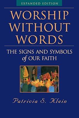 Worship Without Words: The Signs and Symbols of Our Faith by Klein, Patricia S. | Paperback | Religion 2