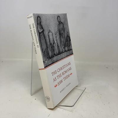 The Christians as the Romans Saw them (Paper) by Wilken | Paperback | Church History 2