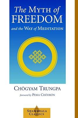The Myth of Freedom and the Way of Meditation by Trungpa, Chogyam | Paperback | Religion 2