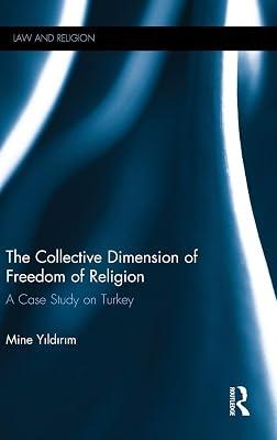 The Collective Dimension of Freedom of Religion: A Case Study on Turkey (Law and Religion) by Yildirim, Mine | Hardcover | Law 2