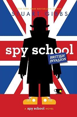 Spy School British Invasion by Gibbs, Stuart | Hardcover | Juvenile Fiction 2