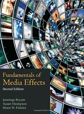 Fundamentals of Media Effects by Bryant, Jennings; Thompson, Susan; Finklea, Bruce W. | Paperback | Language Arts & Disciplines