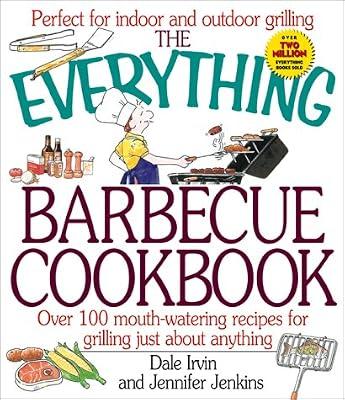 The Everything Barbecue Cookbook: Over 100 Mouth-Watering Recipes for Grilling Just About Anything by Jenkins, Jennifer | Paperback | General Cookery & Recipes