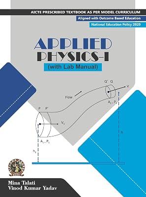 Applied Physics I (with Lab Manual) | AICTE Prescribed Textbook (English): Book Code: DIP120EN by V. K. Yadav; Mina Talati | Paperback | Physics 2