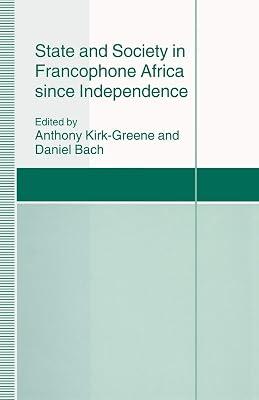 State and Society in Francophone Africa since Independence (St Antony's Series) by Daniel Bach | Paperback | Politics & Government 2