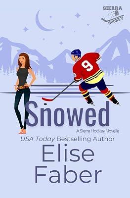 Snowed: A Sierra Hockey Novella by Faber, Elise | Paperback | Romance 2