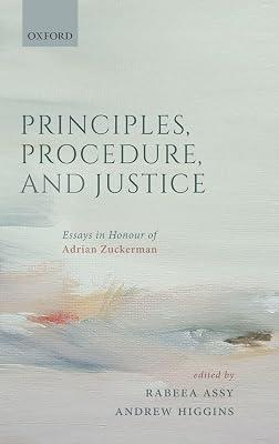 Principles, Procedure, and Justice: Essays in honour of Adrian Zuckerman by HIGGINS ASSY | Hardcover | Civil Procedure 2