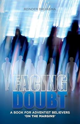 Facing Doubt: A Book for Adventist Believers 'on the Margins' by Bruinsma, Reinder | Paperback | Personal Christian Testimony & Popular Inspirational Works 2