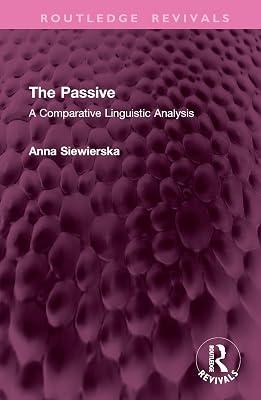 The Passive: A Comparative Linguistic Analysis (Routledge Revivals) by Siewierska, Anna | Hardcover | Language Arts & Disciplines 2