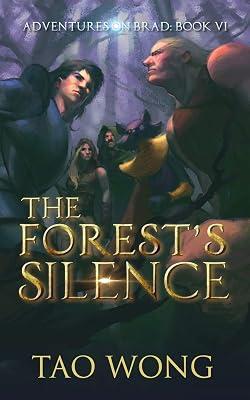 The Forest's Silence: Book 6 of the Adventures on Brad by Wong, Tao | Paperback | Fiction & Related Items 2