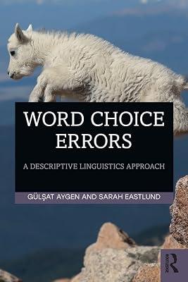 Word Choice Errors: A Descriptive Linguistics Approach by Eastlund, Sarah; Aygen, Gulsat | Paperback | Language Arts & Disciplines 2