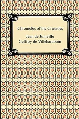 Chronicles of the Crusades by Joinville, Jean De; Villehardouin, Geffroy de | Paperback | History Of Religion