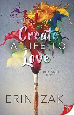 Create a Life to Love by Zak, Erin | Paperback | Adult & Contemporary Romance 2