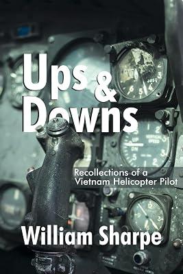 Ups and Downs: Recollections of a Vietnam Helicopter Pilot by Sharpe, William | Paperback | Biography: Historical 2