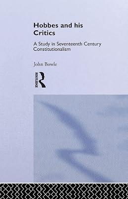 Hobbes and His Critics: A Study in Seventeenth Century Constitutionalism by Bowie, John | Paperback | Political Science 2