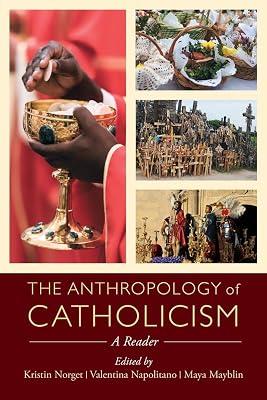 The Anthropology of Catholicism: A Reader by Norget, Kristin; Mayblin, Maya; Napolitano, Valentina | Paperback | Roman Catholicism 2