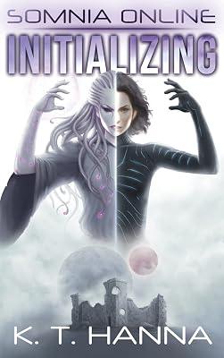 Somnia Online: Initializing: 1 by Hanna, K T | Hardcover | Science Fiction 2