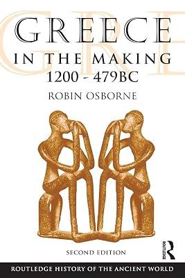 Greece in the Making, 1200-479 BC (Routledge History of the Ancient World) by Osborne, Robin | Paperback | History 2