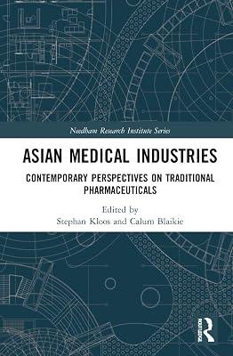 Asian Medical Industries: Contemporary Perspectives on Traditional Pharmaceuticals (Needham Research Institute) | Hardcover | Medical 2