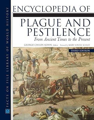 Encyclopedia of Plague and Pestilence: From Ancient Times to the Present (Facts on File Library of World History) | Hardcover | Reference Works