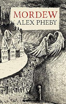 Mordew by Pheby, Alex | Hardcover | Fantasy