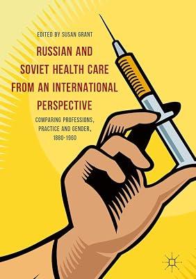 Russian and Soviet Health Care from an International Perspective: Comparing Professions, Practice and Gender, 1880-1960 | Hardcover | Public Health & Preventive Medicine 2