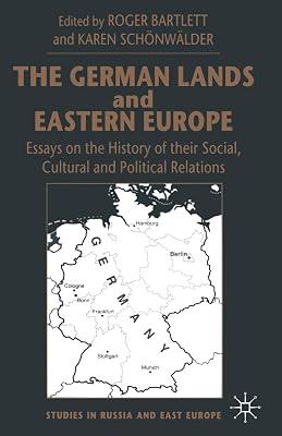 The German Lands and Eastern Europe: Essays on the History of Their Social, Cultural and Political Relations (Studies in Russia and East Europe) | Paperback | European History 2
