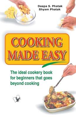 Cooking Made Easy (English, Paperback, Phatak: The ideal cookery book for beginners by Pathak; Deepa S. | Paperback | General Cookery & Recipes 2