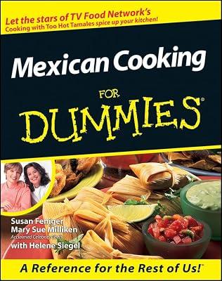 Mexican Cooking for Dummies (For Dummies Series) by Feniger, Susan; Milliken, Mary Sue; Siegel, Helene | Paperback | Cooking