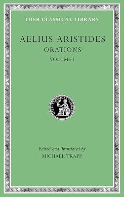 Orations, Volume I L533 (Loeb Classical Library) by Trapp, Michael; Aristides, Aelius | Hardcover | Literary Studies: Classical 2