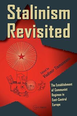 Stalinism Revisited: The Establishment of Communist Regimes in East-Central Europe | Paperback | Political Science 2
