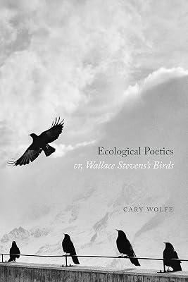 Ecological Poetics; or, Wallace Stevens`s Birds by Wolfe, Cary | Paperback | Literary Studies: Poetry & Poets 2