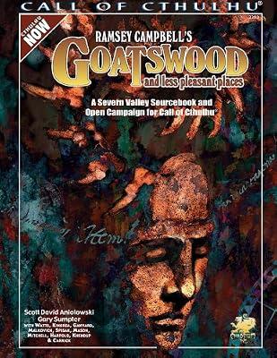 Ramsey Campbell's Goatswood and Less Pleasant Places: A Present Day Severn Valley Sourcebook and Campaign for Call of Cthulhu | Paperback | Role-Playing