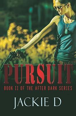 Pursuit: 2 (After Dark) by D, Jackie | Paperback | Romance 2