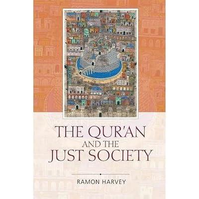 The Qur'an and the Just Society by Harvey, Ramon | Hardcover | Law 2