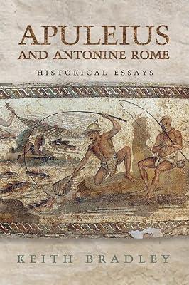 Apuleius and Antonine Rome: Historical Essays: 50 (Phoenix Supplementary Volume, 50) by Bradley, Keith | Hardcover | Literary Criticism