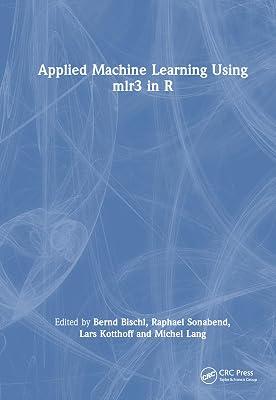 Applied Machine Learning Using mlr3 in R | Hardcover | Artificial Intelligence 2