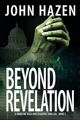 Beyond Revelation: A Francine Vega Investigative Thriller: 3 (Vega Thriller) by Hazen, John | Paperback | Political 2
