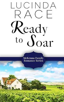 Ready to Soar: 4 (A McKenna Family Romance) by Race, Lucinda | Paperback | Adult & Contemporary Romance 2