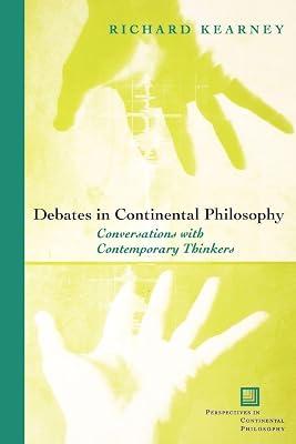 Debates in Continental Philosophy: Conversations with Contemporary Thinkers (Perspectives in Continental Philosophy, 37) by Kearney, Richard | Paperback | History Of Western Philosophy 2