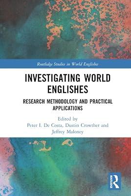 Investigating World Englishes: Research Methodology and Practical Applications (Routledge Studies in World Englishes) | Hardcover | Language Arts & Disciplines 2