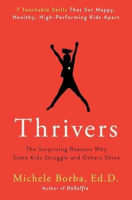 Thrivers: The Surprising Reasons Why Some Kids Struggle and Others Shine by Borba Ed D., Michele | Hardcover | Family & Relationships 2