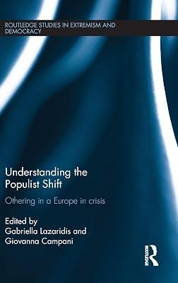 Understanding the Populist Shift: Othering in a Europe in Crisis (Routledge Studies in Extremism and Democracy) | Paperback | Terrorism 2