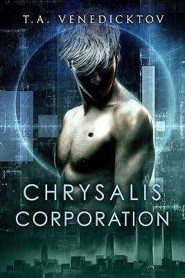 Chrysalis Corporation Volume 1 by Venedicktov, T.A. | Paperback | Modern & Contemporary Fiction (Post C 1945) 2